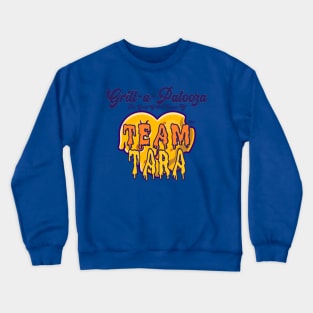 Team Tara - Grill-a-Palooza 2021 Crewneck Sweatshirt